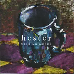 Wishing Words by Hester album reviews, ratings, credits