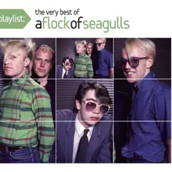 Playlist: The Very Best of A Flock of Seagulls - A Flock Of Seagulls
