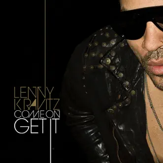 Come On Get It - Single by Lenny Kravitz album reviews, ratings, credits