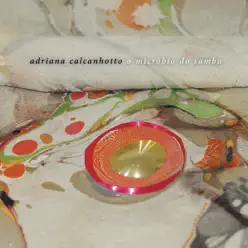 O Micróbio do Samba - Adriana Calcanhotto