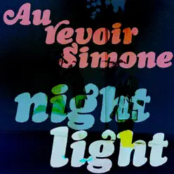 Night Light - Au Revoir Simone