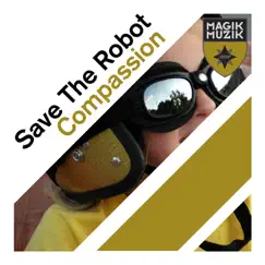 Compassion - Single by Save the Robot album reviews, ratings, credits