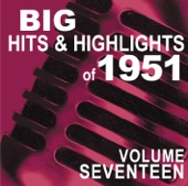 Big Hits & Highlights of 1951 Volume 17