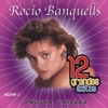 Rocio Banquells: 12 Grandes Exitos, Vol. 2