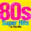 80s Super Hits In The Mix, 2011