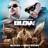 Blow - Blocks and Boat Docks album lyrics, reviews, download