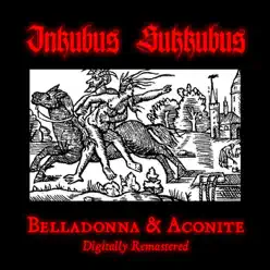 Belladonna & Aconite 2011 (Remastered) - Inkubus Sukkubus