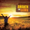 Awaken the Dawn