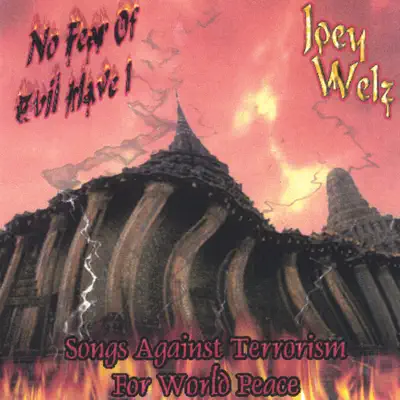 No Fear Of Evil Have I - Joey Welz