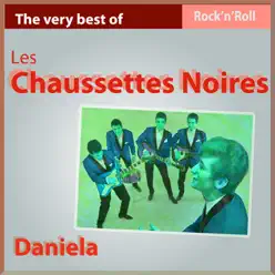 Daniela  - The Very Best of Les chausettes Noires - Les Chaussettes Noires