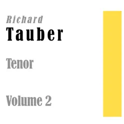 Tenor Volume 2 - Richard Tauber Tenor Volume 2 - Richard Tauber