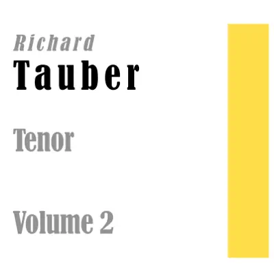 Tenor Volume 2 - Richard Tauber