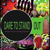 Dare to Stand Out, 2011