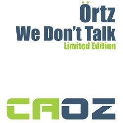 Örtz - We Don’t Talk