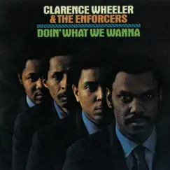 Doin' What We Wanna by Clarence Wheeler album reviews, ratings, credits