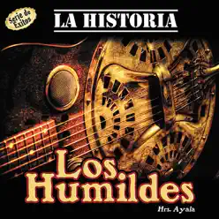 Serie de Exitos - La Historia: Los Humildes - Los Humildes