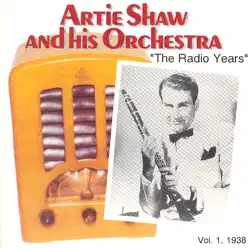 Artie Shaw And His Orchestra Vol. 1 1938 - Artie Shaw