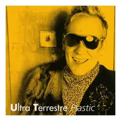 Ultra terrestre - Plastic Bertrand Ultra terrestre - Plastic Bertrand