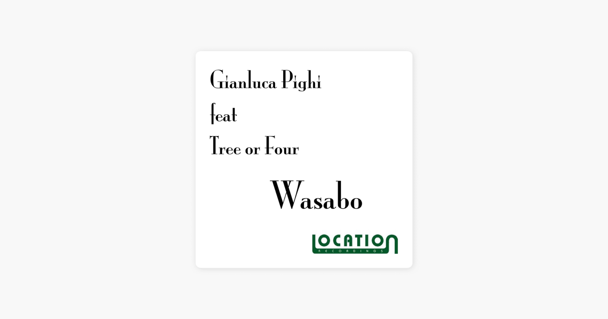 Wasabo Feat Tree Or Four Par Gianluca Pighi Sur Apple Music