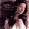 Healing Angel - Roma Downey