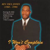 Rev. Paul Jones - I Won't Complain