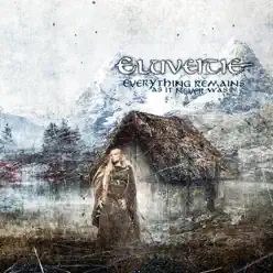 Everything Remains As It Never Was (Bonus Track Version) - Eluveitie