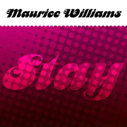 Stay (Re-Recorded Versions) - Maurice Williams