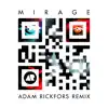 Mirage (Adam Rickfors Remix) song lyrics