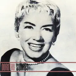 Dorothy Squires - Dorothy Squires Dorothy Squires - Dorothy Squires