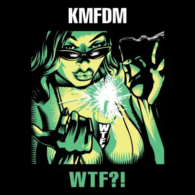 WTF?! - Kmfdm