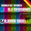 Bonzai Worx - DJ Sessions 07 (mixed By Bjoern Small)