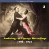 The History of Tango - Anthology of Vintage Recordings (1908 - 1925), Vol. 2