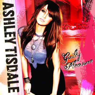 Guilty Pleasure (Bonus Track Version) - Ashley Tisdale