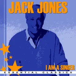 I Am a Singer - Jack Jones
