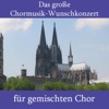 Das große Chormusik-Wunschkonzert für gemischten Chor