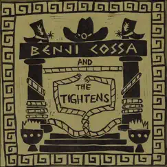Benji Cossa and the Tightens by Benji Cossa album reviews, ratings, credits