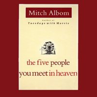 Mitch Albom - The Five People You Meet in Heaven (Unabridged) artwork