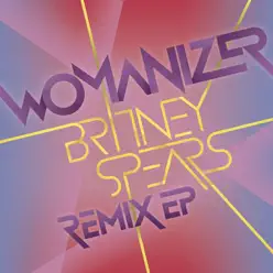 Womanizer (Remix EP) - EP - Britney Spears