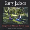 Songs Your Mother Never Sang album lyrics, reviews, download