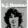 Hooked On a Feeling: The Best of B.J. Thomas (Re-Recorded Versions) album lyrics, reviews, download