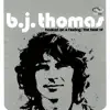 Stream & download Hooked On a Feeling: The Best of B.J. Thomas (Re-Recorded Versions)