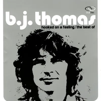 Hooked On a Feeling: The Best of B.J. Thomas (Re-Recorded Versions) - B. J. Thomas