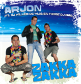 Zakka Zakka (feat. DJ Willem De Wijs) - Arjon Oostrom