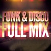 Funk & Disco (Full Mix Medley)