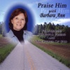 Praise Him With Barbara Ann