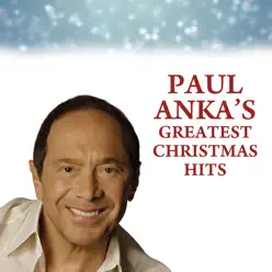 Paul Anka's Greatest Christmas Hits - Paul Anka