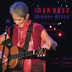 Bowery Songs (Live) - Joan Baez