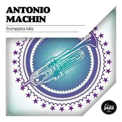 Trompeta Mía - Antonio Machín Trompeta Mía - Antonio Machín