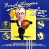 Band Waggon / Arthur Askey Goes to War (Remastered)