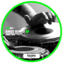 Bingo Bongo - EP - Ángel Díaz Bingo Bongo - EP - Ángel Díaz